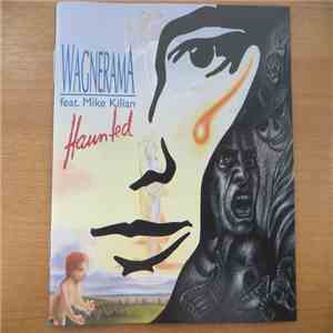 Wagnerama Feat. Mike Kilian - Haunted album