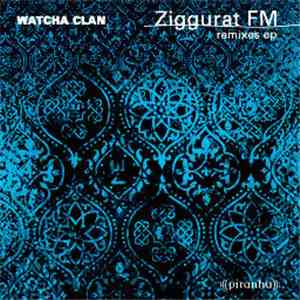 Watcha Clan - Ziggurat FM (Remixes #3) album