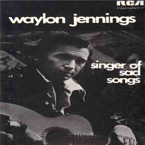 Waylon Jennings - Singer Of Sad Songs album