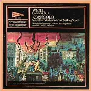 Weill / Korngold - Westphalian Symphony Orchestra, Recklinghausen, Siegfried Landau - Quodlibet, Op.9 / Suite From "Much Ado About Nothing" Op. 11 album
