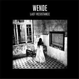 Wende - Last Resistance album