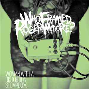 Who Framed Roger Moore? - Woman With A Distortion Stompbox album