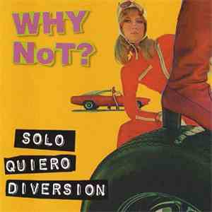 Why Not?  - Solo Quiero Diversion album