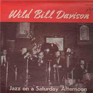 Wild Bill Davison - Jazz On A Saturday Afternoon - Vol.1 album