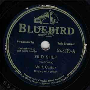 Wilf. Carter - Old Shep / My Queen Of The Prairies album