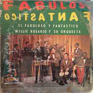 Willie Rosario Y Su Orquesta - Fabuloso Fantastico album