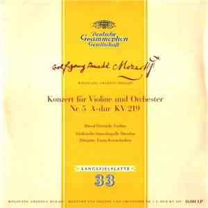 Wolfgang Amadeus Mozart – David Oistrach , Violine, Sächsische Staatskapelle Dresden , Dirigent: Franz Konwitschny - Konzert Für Violine Und Orchester Nr. 5 A-dur KV 219 album