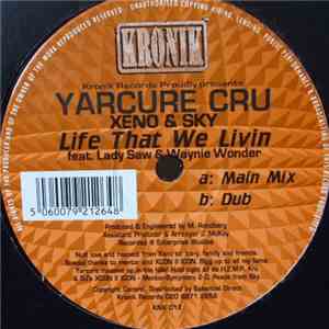 Yarcure Cru - Life That We Livin' album