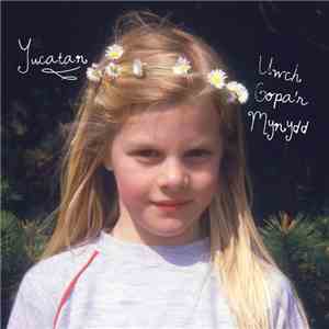 Yucatan  - Uwch Gopa'r Mynydd album
