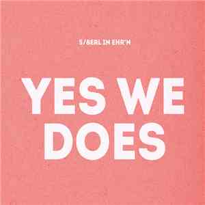 5/8erl In Ehr'n - Yes We Does album