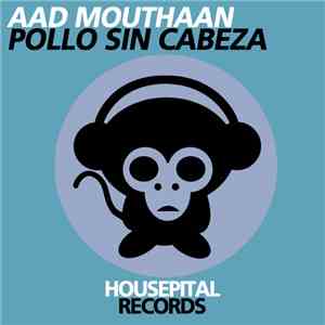 Aad Mouthaan - Pollo Sin Cabeza album