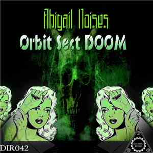 Abigail Noises - Orbit Sect Doom album