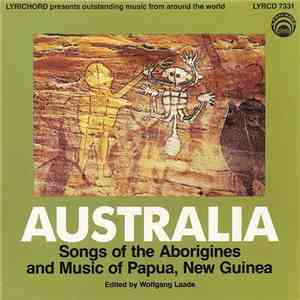 Aborigines , Edited by Wolfgang Laade - Australia: Songs Of The Aborigines And Music Of Papua, New Guinea album