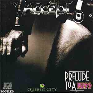 Accept - Prelude To A Kiss - Quebec City album