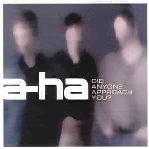 a-ha - Did Anyone Approach You? album