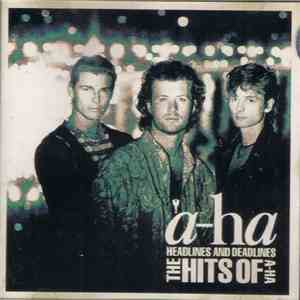 a-ha - Headlines And Deadlines - The Hits Of A-Ha album