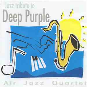 Air Jazz Quartet - Jazz Tribute To Deep Purple album