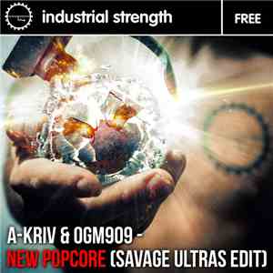 A-Kriv & OGM909 - New Popcore (Savage Ultras Edit) album