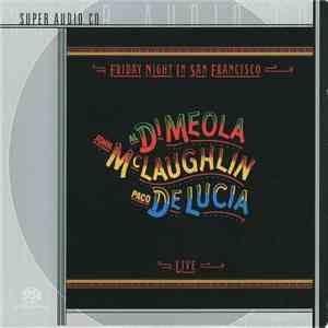 Al Di Meola / John McLaughlin / Paco De Lucia - Friday Night In San Francisco album