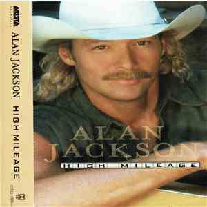 Alan Jackson  - High Mileage album