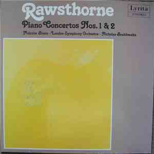 Alan Rawsthorne, Malcolm Binns, The London Symphony Orchestra, Nicholas Braithwaite - Piano Concertos Nos 1 & 2 album