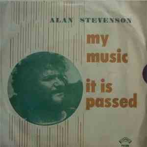 Alan Stevenson - My Music / It Is Passed album