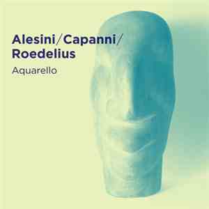 Alesini / Capanni / Roedelius - Aquarello album