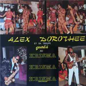 Alex Dorothée Et Sa Troupe Gavodiè - Au Krisma Discothèque album