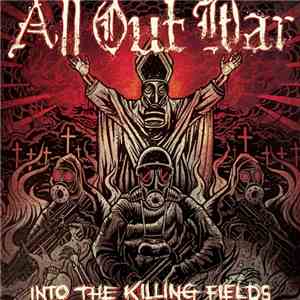 All Out War - Into The Killing Fields album