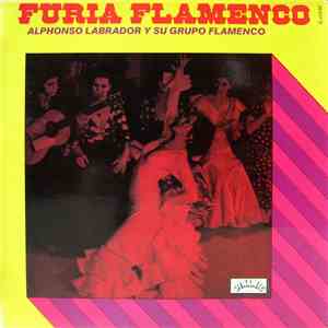 Alphonso Labrador Y Su Grupo Flamenco - Furia Flamenco album