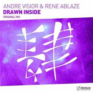 Andre Visior & Rene Ablaze - Drawn Inside album