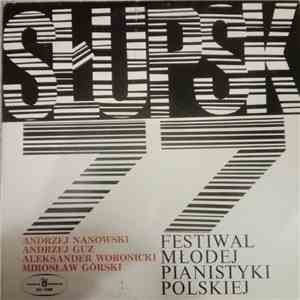 Andrzej Nanowski, Andrzej Guz, Aleksander Woronicki, Mirosław Górski - Słupsk 77 - Festiwal Młodej Pianistyki Polskiej album