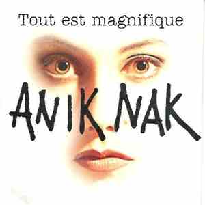 Anik Nak - Tout Est Magnifique album