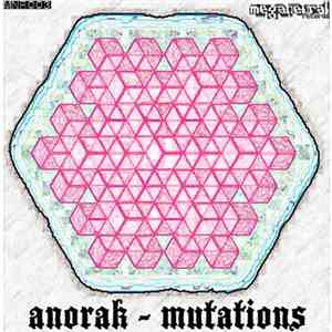 Anorak  - Mutations album