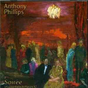 Anthony Phillips - Soirée (Private Parts & Pieces X) album