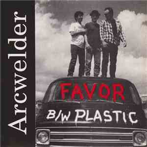 Arcwelder - Favor B/W Plastic album