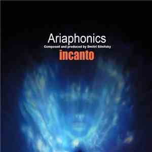 Ariaphonics - Incanto album