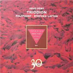 Arvo Pärt - Polyphony, Stephen Layton - Triodion album