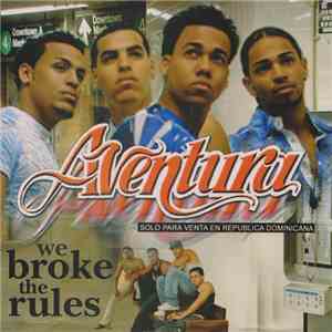 Aventura - We Broke The Rules album