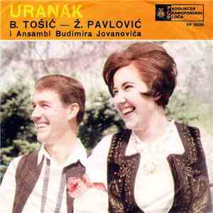 B. Tošić, Ž. Pavlović - Ansambl Budimira Jovanovića - Uranak album