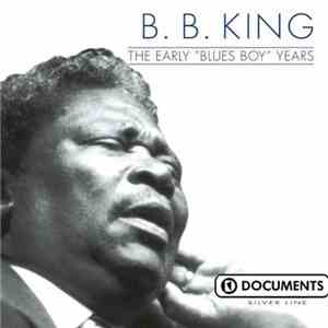 B.B. King - The Early "Blues Boy" Years album