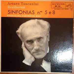 Beethoven, Arturo Toscanini, Orquestra Sinfônica NBC - Sinfonias N.os 5 e 8 album