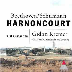 Beethoven, Schumann, Harnoncourt, Gidon Kremer, Chamber Orchestra Of Europe - Violin Concertos album