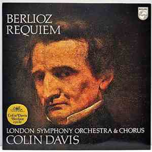 Berlioz - London Symphony Orchestra & Chorus, Colin Davis - Requiem, Op.5 album