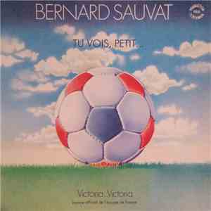 Bernard Sauvat - Tu Vois, Petit.... album
