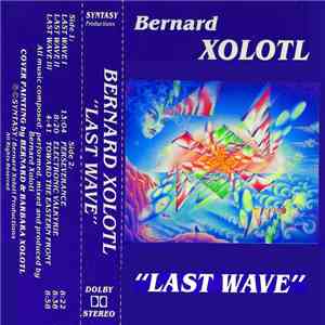 Bernard Xolotl - Last Wave album