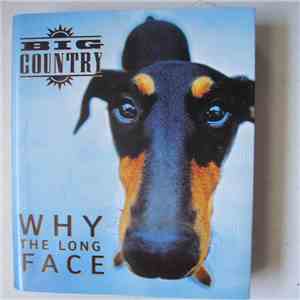 Big Country - Why The Long Face album