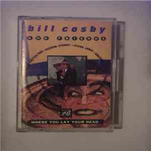 Bill Cosby And Friends - Where You Lay Your Head album
