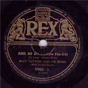 Billy Cotton And His Band - And So Do I / Only Forever album