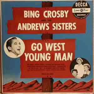 Bing Crosby And The The Andrews Sisters - Go West Young Man album
